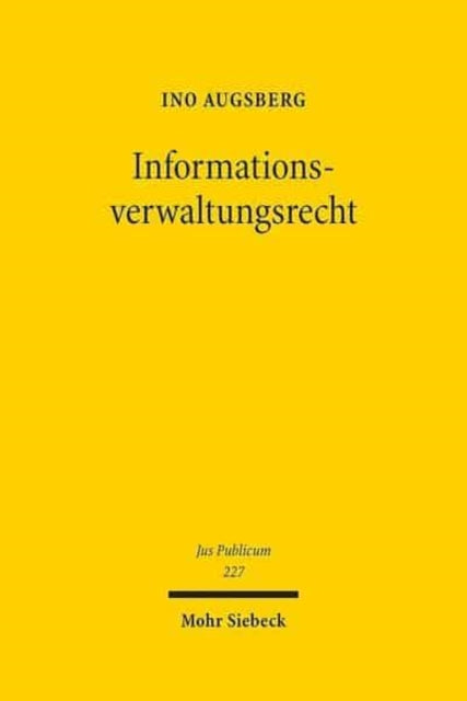 Informationsverwaltungsrecht: Zur kognitiven Dimension der rechtlichen Steuerung von Verwaltungsentscheidungen