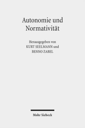 Autonomie und Normativität: Zu Hegels Rechtsphilosophie