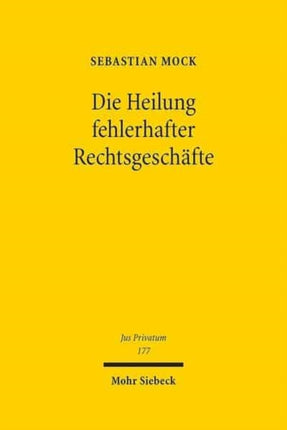 Die Heilung fehlerhafter Rechtsgeschäfte