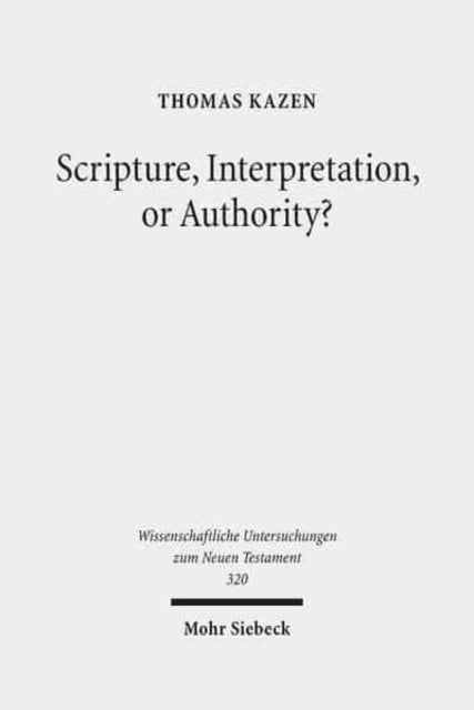 Scripture, Interpretation, or Authority?: Motives and Arguments in Jesus' Halakic Conflicts