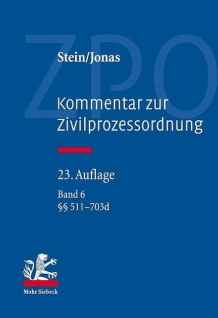 Kommentar zur Zivilprozessordnung: Band 6: §§ 511-703d