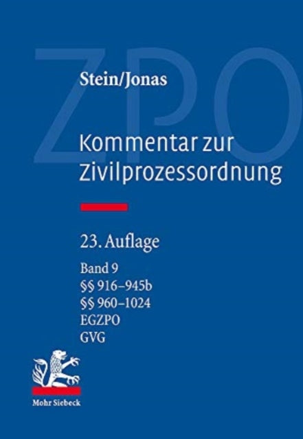 Kommentar zur Zivilprozessordnung: Band 9: §§ 916-945b; 960-1024; EGZPO; GVG