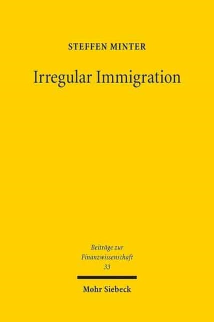 Irregular Immigration: An Economic Analysis of Policies in the EU