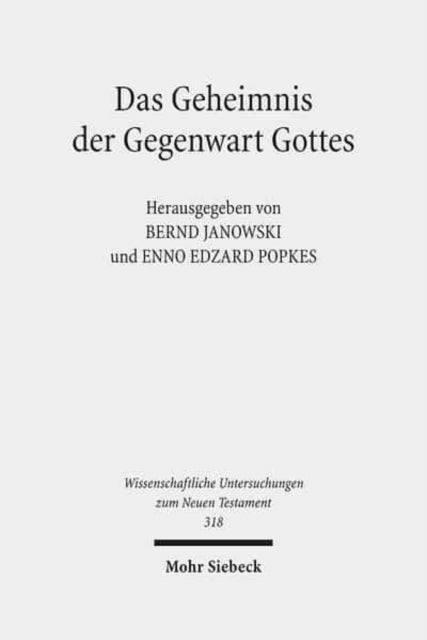 Das Geheimnis der Gegenwart Gottes: Zur Schechina-Vorstellung in Judentum und Christentum