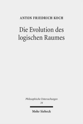 Die Evolution des logischen Raumes: Aufsätze zu Hegels Nichtstandard-Metaphysik