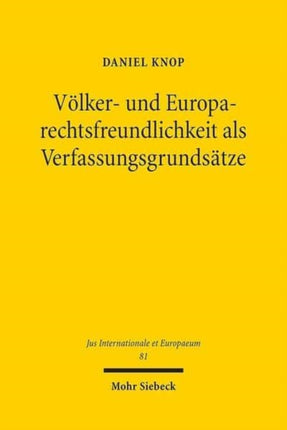 Völker- und Europarechtsfreundlichkeit als Verfassungsgrundsätze