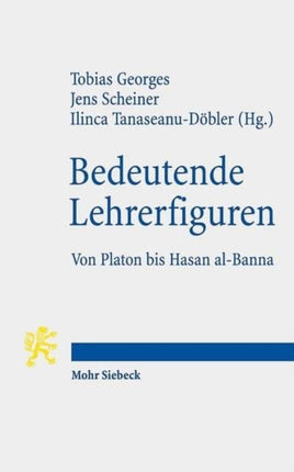 Bedeutende Lehrerfiguren: Von Platon bis Hasan al-Banna