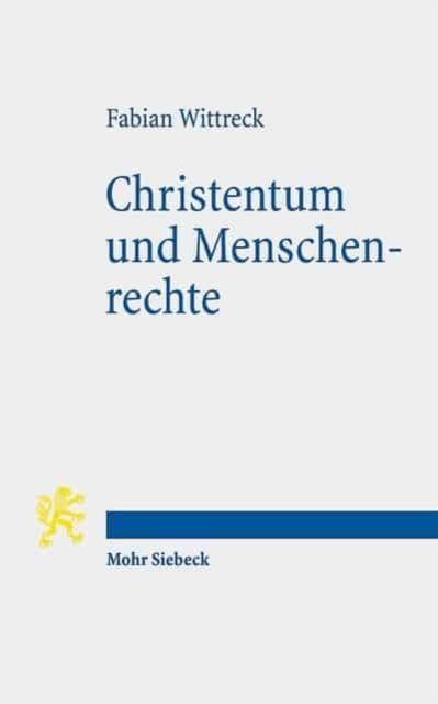 Christentum und Menschenrechte: Schöpfungs- oder Lernprozeß?