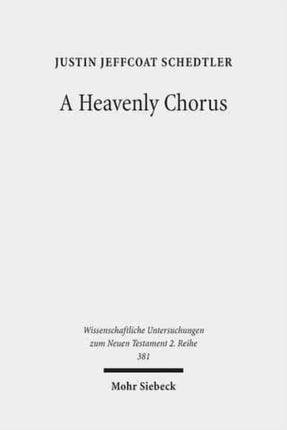 A Heavenly Chorus: The Dramatic Function of Revelation's Hymns