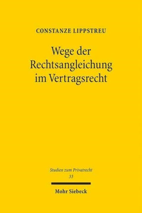 Wege der Rechtsangleichung im Vertragsrecht: