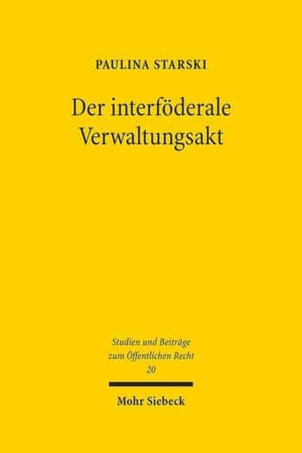 Der interföderale Verwaltungsakt: Eine rechtsvergleichende Studie