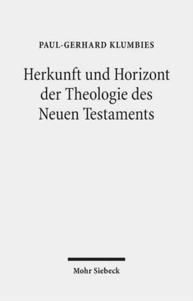 Herkunft und Horizont der Theologie des Neuen Testaments