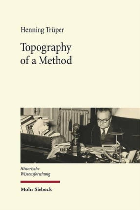 Topography of a Method: François Louis Ganshof and the Writing of History