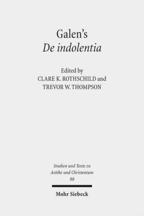 Galen's De indolentia: Essays on a Newly Discovered Letter