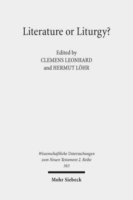 Literature or Liturgy?: Early Christian Hymns and Prayers in their Literary and Liturgical Context in Antiquity