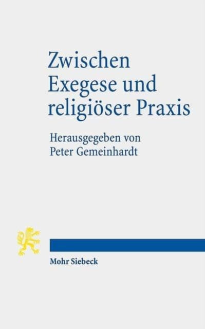 Zwischen Exegese und religiöser Praxis: Heilige Texte von der Spätantike bis zum Klassischen Islam