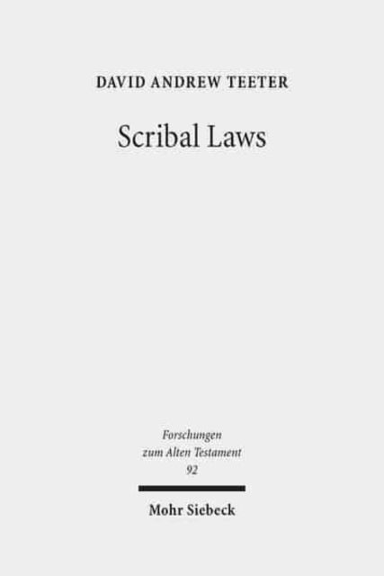 Scribal Laws: Exegetical Variation in the Textual Transmission of Biblical Law in the Late Second Temple Period