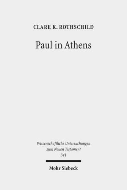 Paul in Athens: The Popular Religious Context of Acts 17