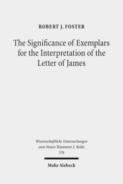 The Significance of Exemplars for the Interpretation of the Letter of James