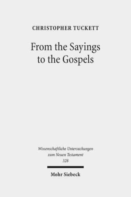 From the Sayings to the Gospels