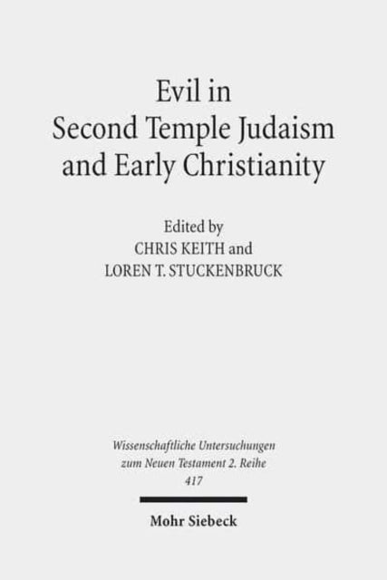 Evil in Second Temple Judaism and Early Christianity