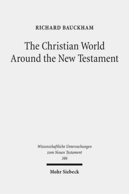 The Christian World Around the New Testament: Collected Essays II