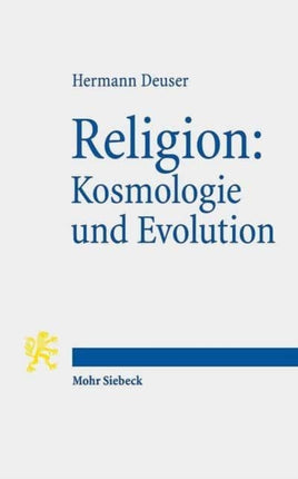 Religion: Kosmologie und Evolution: Sieben religionsphilosophische Essays