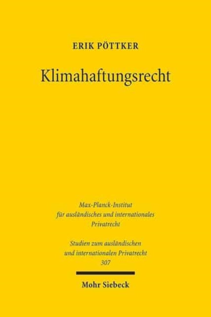 Klimahaftungsrecht: Die Haftung für die Emission von Treibhausgasen in Deutschland und den Vereinigten Staaten von Amerika