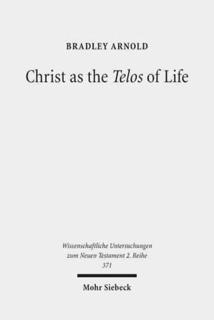 Christ as the Telos of Life: Moral Philosophy, Athletic Imagery, and the Aim of Philippians