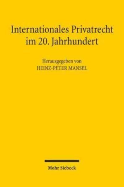 Internationales Privatrecht im 20. Jahrhundert: Der Einfluss von Gerhard Kegel und Alexander Lüderitz auf das Kollisionsrecht