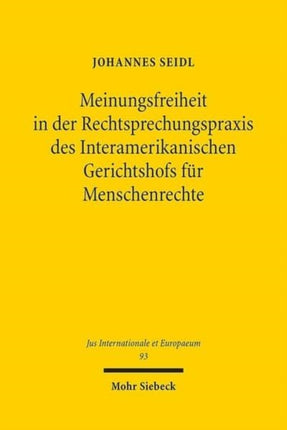 Meinungsfreiheit in der Rechtsprechungspraxis des Interamerikanischen Gerichtshofs für Menschenrechte