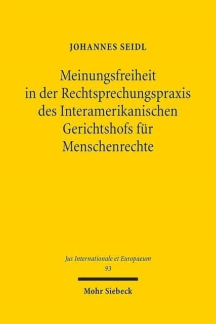 Meinungsfreiheit in der Rechtsprechungspraxis des Interamerikanischen Gerichtshofs für Menschenrechte