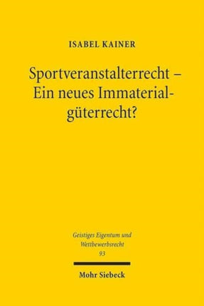 Sportveranstalterrecht - Ein neues Immaterialgüterrecht?