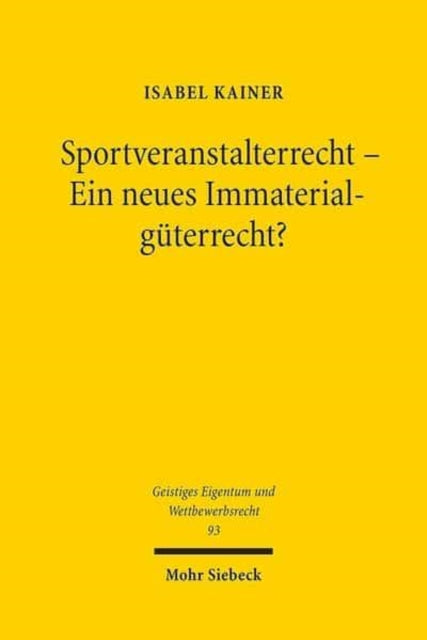 Sportveranstalterrecht - Ein neues Immaterialgüterrecht?