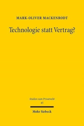 Technologie statt Vertrag?: Sachmangelbegriff, negative Beschaffenheitsvereinbarungen und AGB beim Kauf digitaler Güter