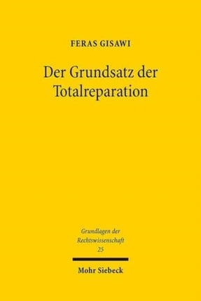 Der Grundsatz der Totalreparation: Naturrechtliche Wertungen als Grundlage für einen deutschen Sonderweg