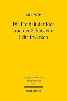 Die Freiheit der Idee und der Schutz von Schriftwerken