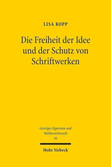 Die Freiheit der Idee und der Schutz von Schriftwerken