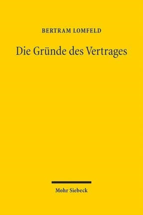 Die Gründe des Vertrages: Eine Diskurstheorie der Vertragsrechte