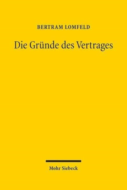 Die Gründe des Vertrages: Eine Diskurstheorie der Vertragsrechte