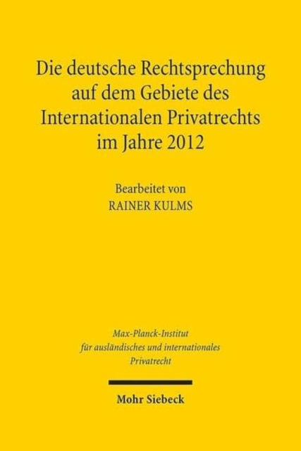 Die deutsche Rechtsprechung auf dem Gebiete des Internationalen Privatrechts im Jahre 2012