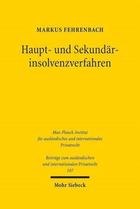 Haupt- und Sekundärinsolvenzverfahren: Zur sachgerechten Verfahrenskoordination bei grenzüberschreitenden Unternehmensinsolvenzen