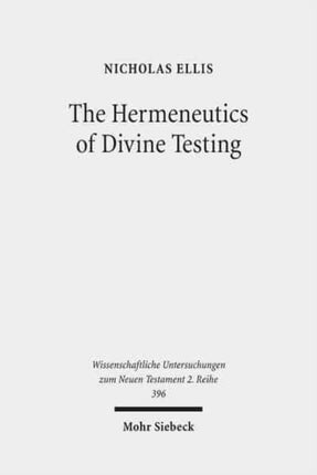 The Hermeneutics of Divine Testing: Cosmic Trials and Biblical Interpretation in the Epistle of James and Other Jewish Literature