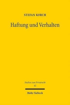 Haftung und Verhalten: Eine ökonomische Untersuchung des Haftungsrechts unter Berücksichtigung begrenzter Rationalität und komplexer Präferenzen