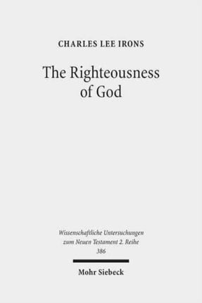 The Righteousness of God: A Lexical Examination of the Covenant-Faithfulness Interpretation