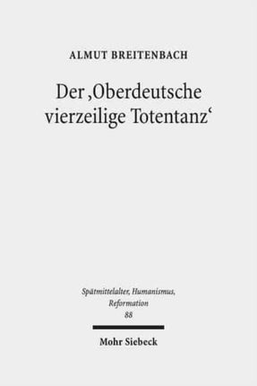 Der 'Oberdeutsche vierzeilige Totentanz': Formen seiner Rezeption und Aneignung in Handschrift und Blockdruck