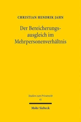 Der Bereicherungsausgleich im Mehrpersonenverhältnis: - dargestellt anhand der Rückabwicklung von Werk- und Dienstleistungen