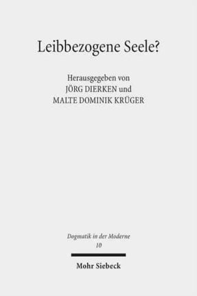 Leibbezogene Seele?: Interdisziplinäre Erkundungen eines kaum noch fassbaren Begriffs