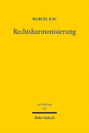 Rechtsharmonisierung: Untersuchung zur europäischen Finalität dargestellt am Beispiel des Grenzkontroll-, Ausländer- und Asylrechts