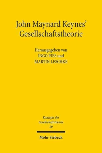 John Maynard Keynes' Gesellschaftstheorie